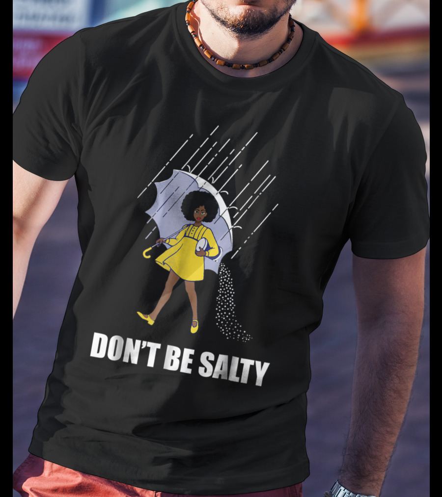 Don't Be Salty Retro Rainy Day Girl With Umbrella T-Shirt