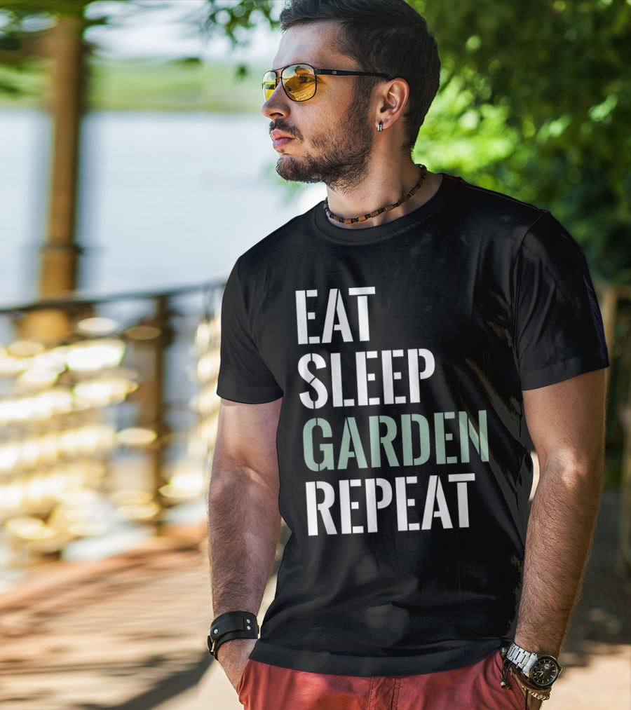 Eat Sleep Garden Repeat Funny Gardening Yard Gar T-Shirt