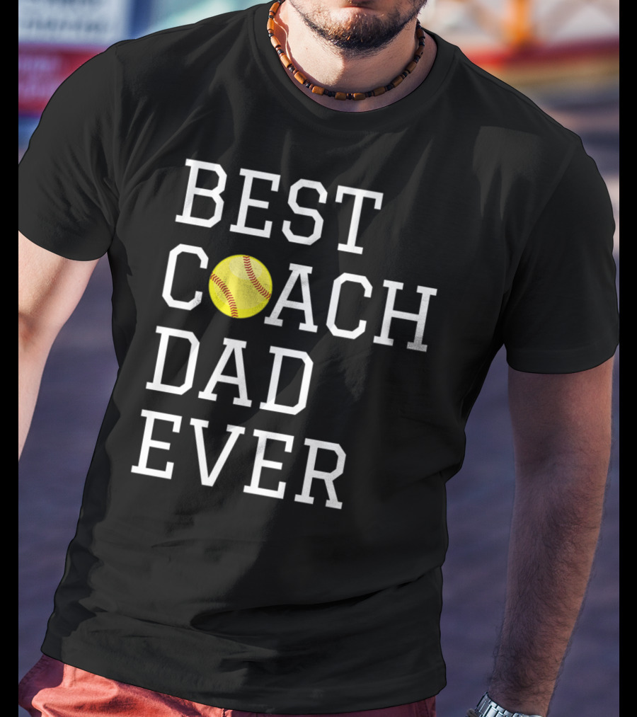 Best Coach Dad Ever Softball Fathers Coaching T-Shirt