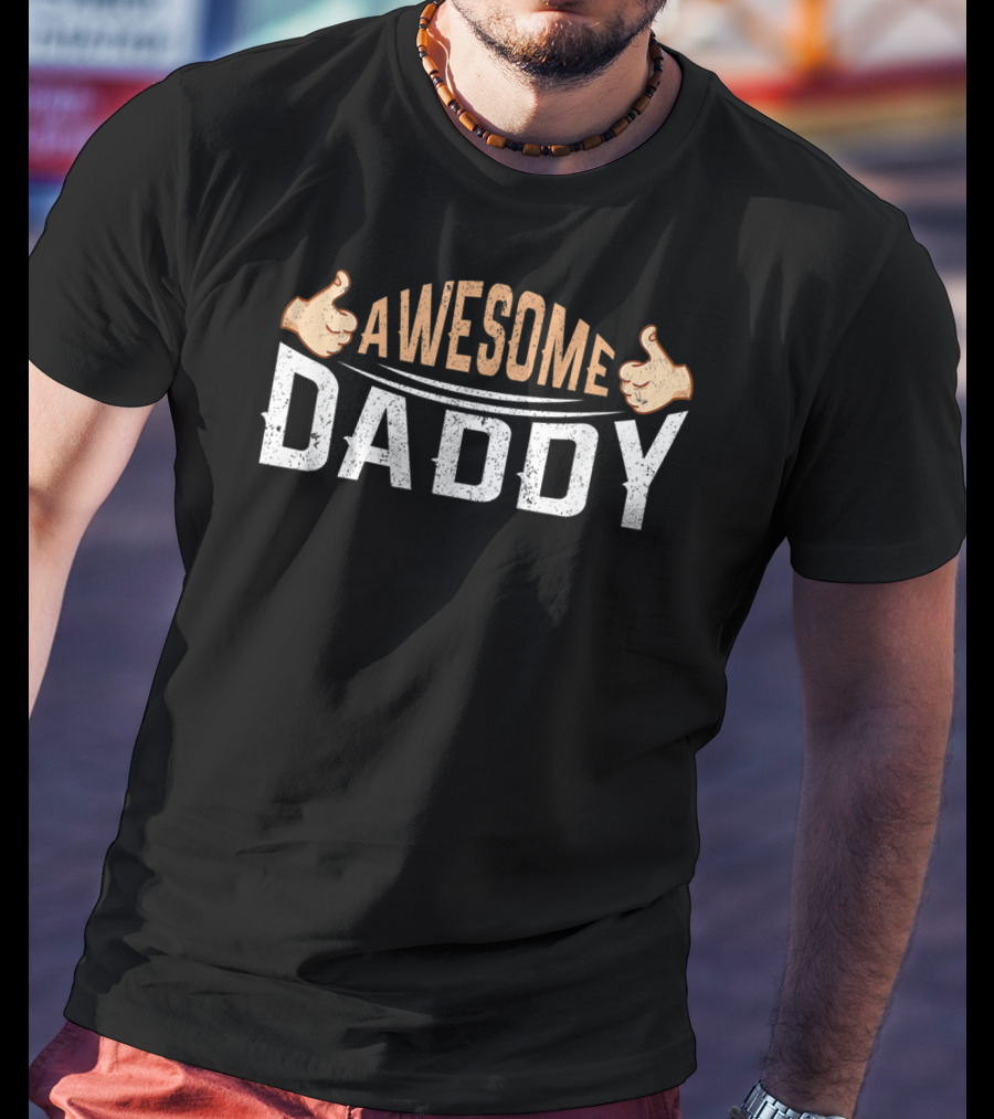 Awesome Daddy Fathers Day Son Daughter T-Shirt