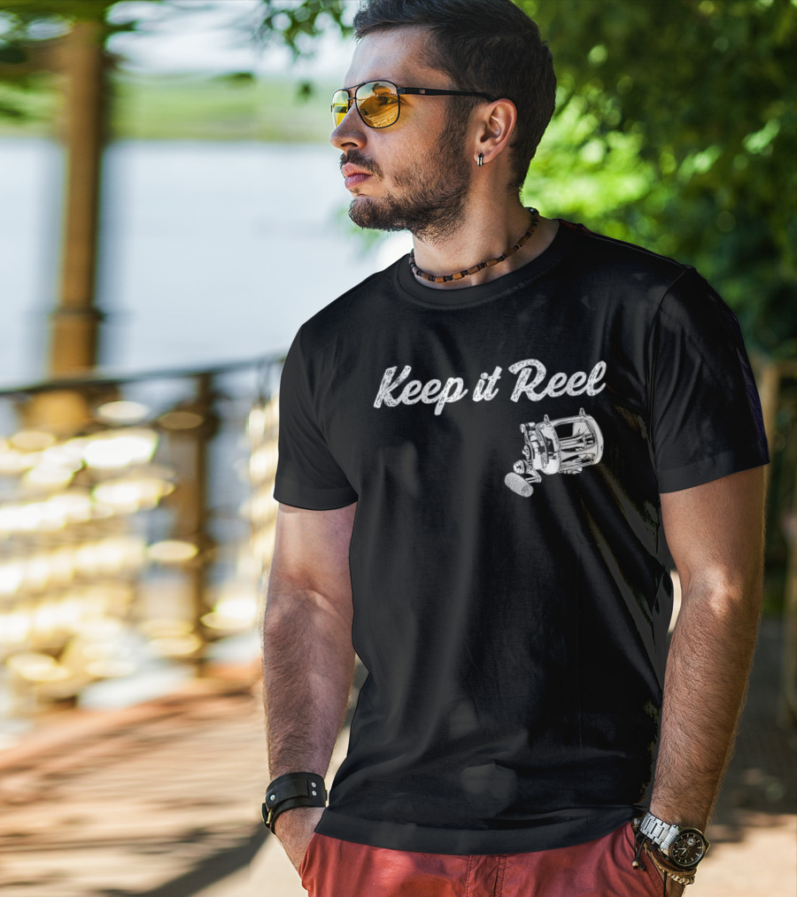 Keep It Reel Funny Fishing Reel T-Shirt