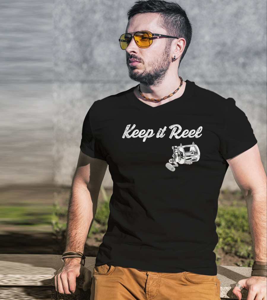 Keep It Reel Funny Fishing Reel T-Shirt