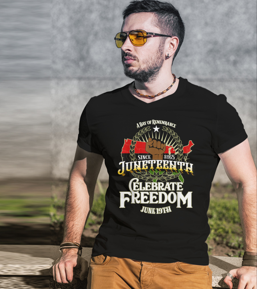 A Day Of Remembrance Since 1865 Juneteenth Celebrate Freedom June 19th T-Shirt