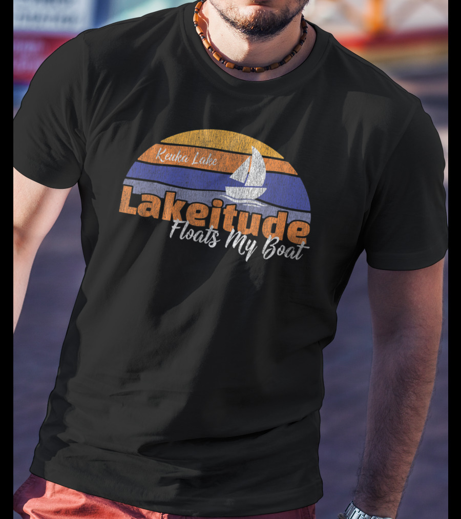 Keuka Lake Lakeitude Floats My Boat Boating Fun T-Shirt