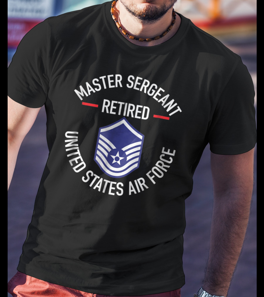 Master Sergeant Retired United States Air Force Insignia T-Shirt