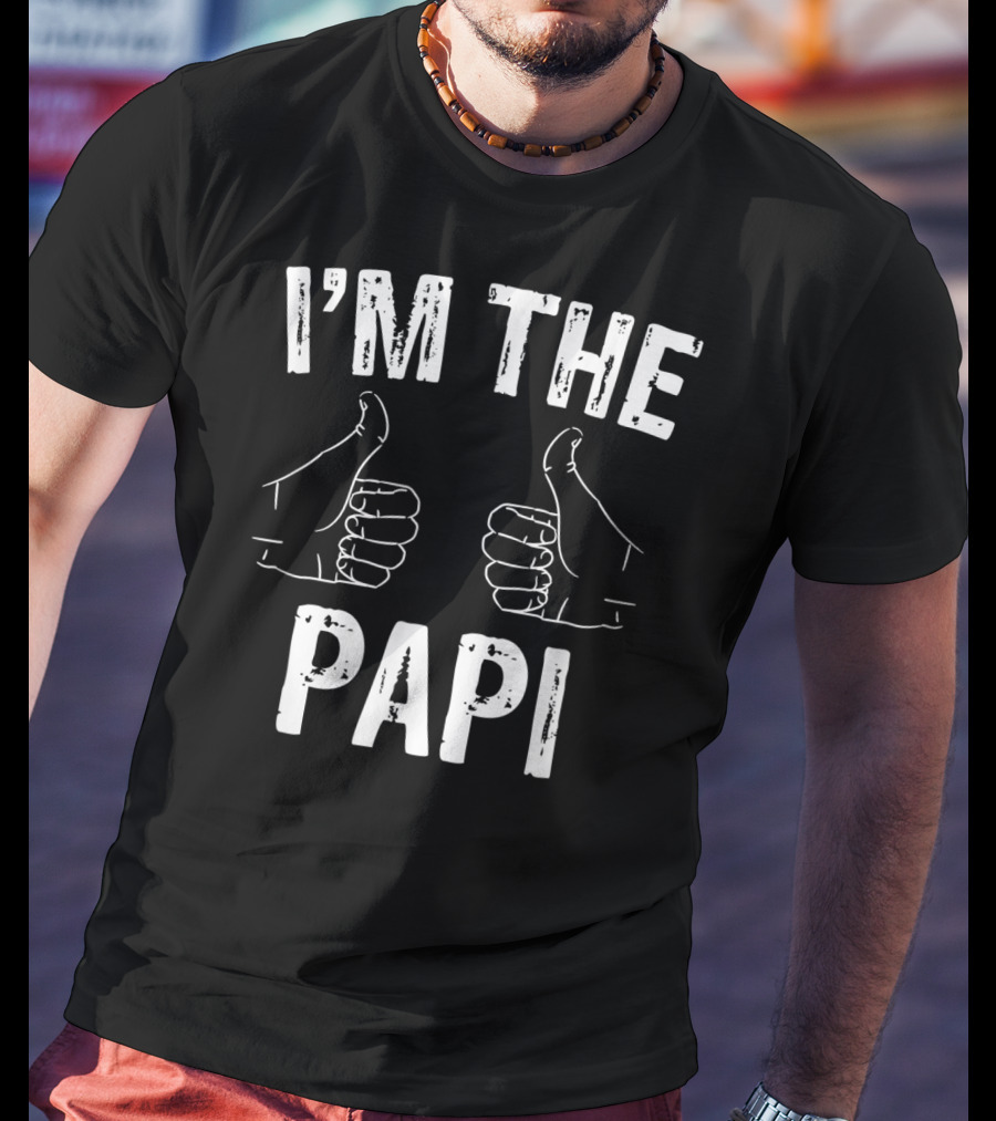 I'm The Papi Funny Father's Thumbs Up T-Shirt