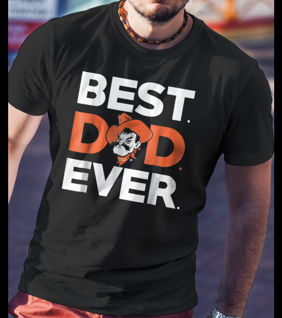Oklahoma State Cowboys Best Dad Ever Pistol Pete T-Shirt