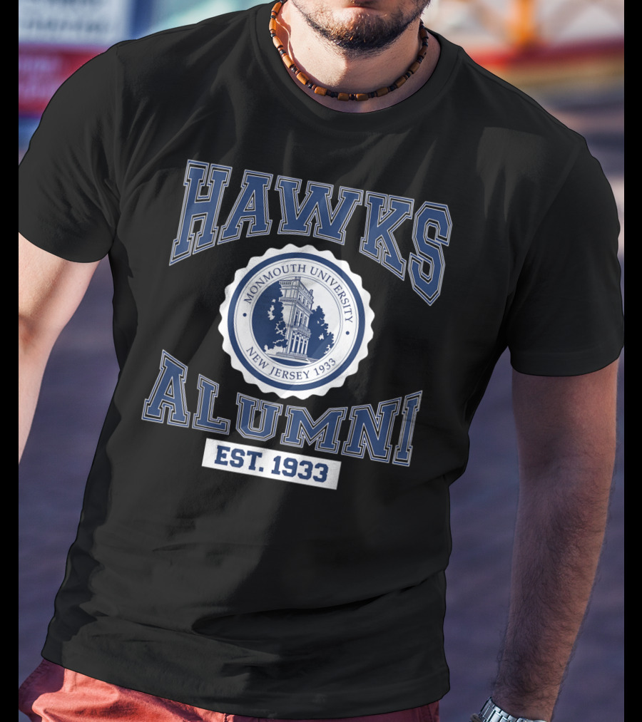 Hawks Alumni Monmouth University New Jersey 1933 Est. 1933 T-Shirt