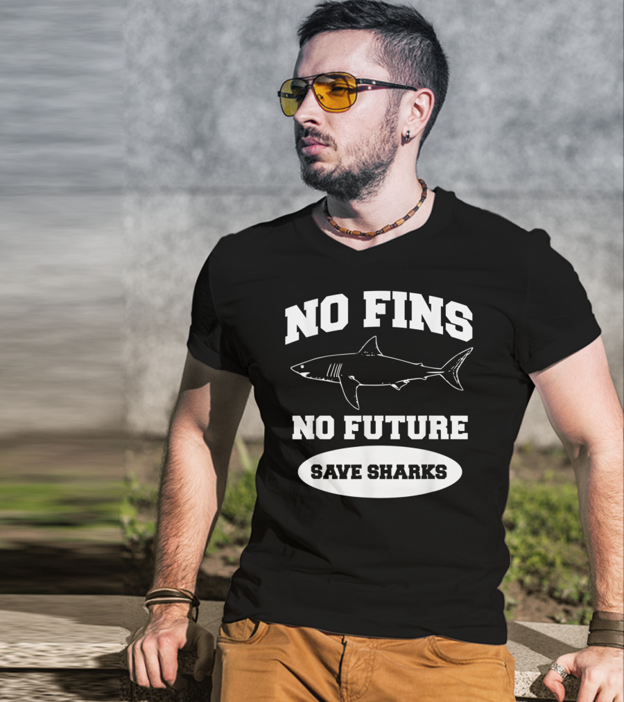 No Fins No Future Save Sharks Conservation Message T-Shirt