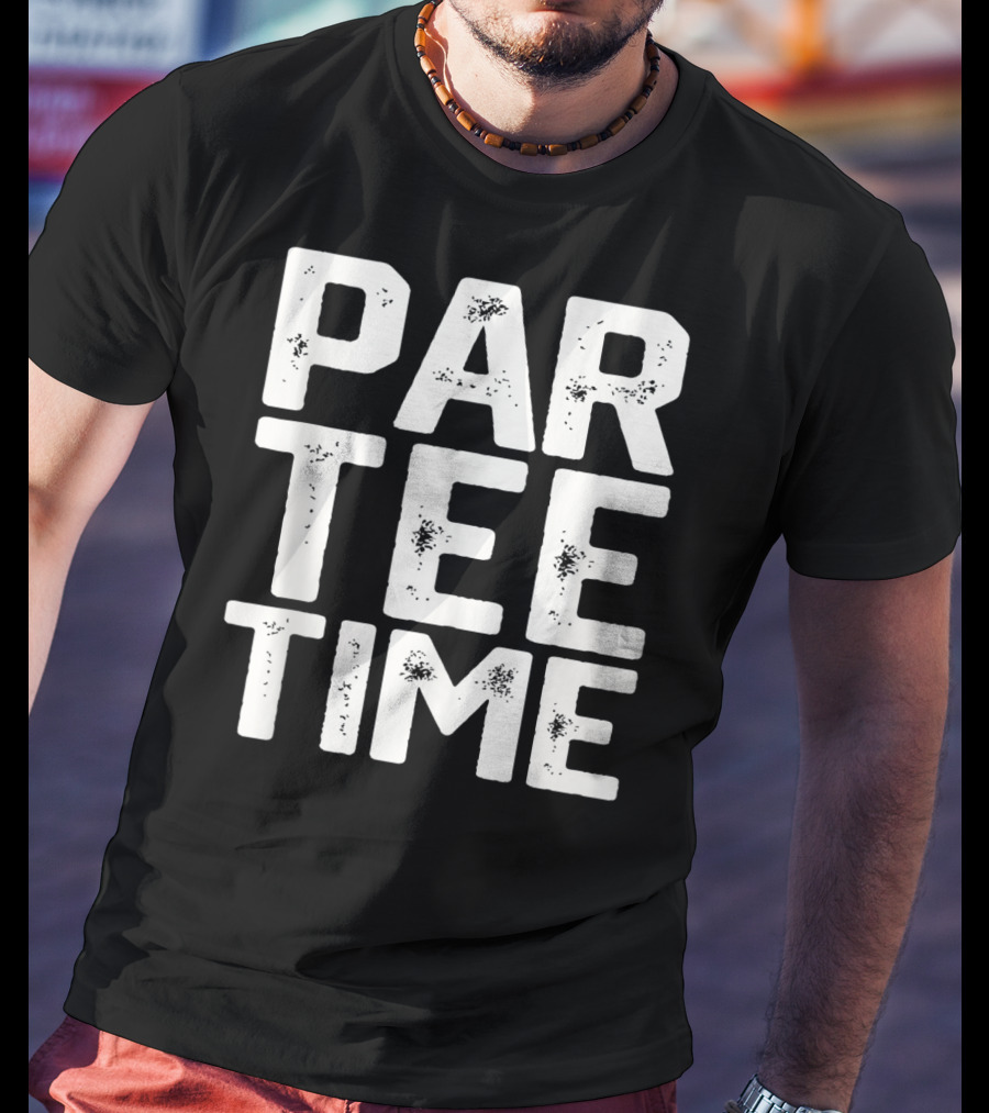 Par Tee Time Fun Drinking Beer Golf Party Golfing T-Shirt