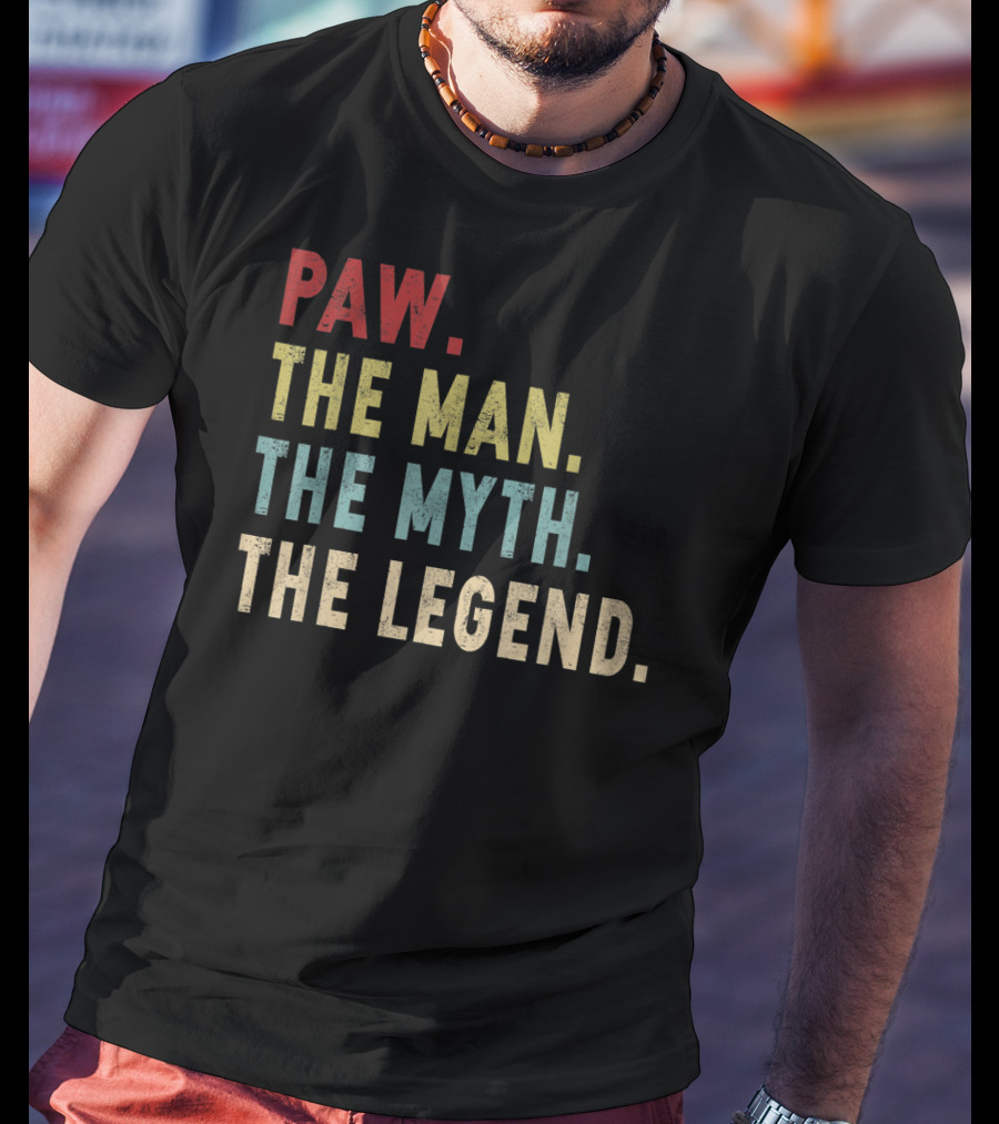 Paw The Man The Myth The Legend T-Shirt