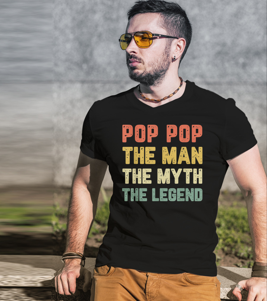 Pop Pop The Man The Myth The Legend Vintage Daddy T-Shirt