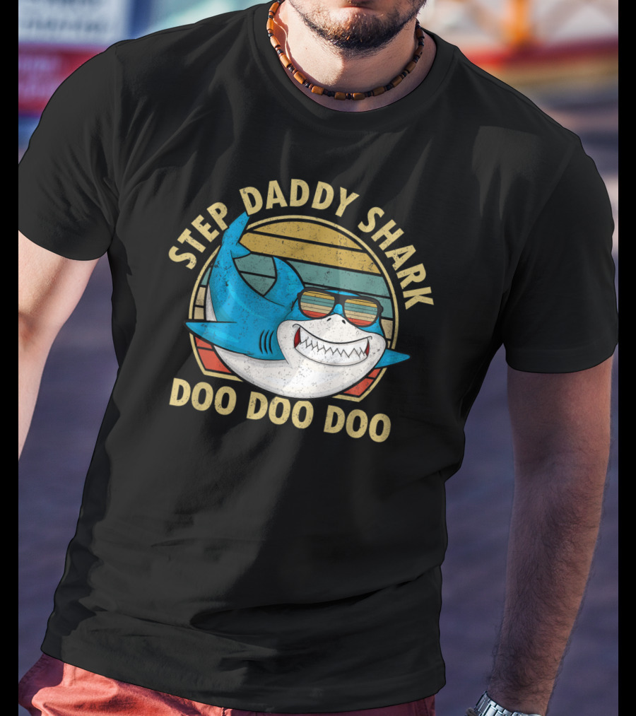 Step Daddy Shark Doo Doo Doo Retro Sunglasses Papa T-Shirt