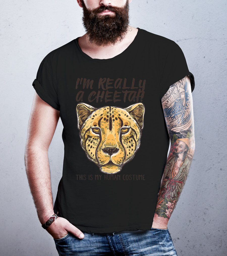 I'm Really A Cheetah This Is My Human Costume T-Shirt