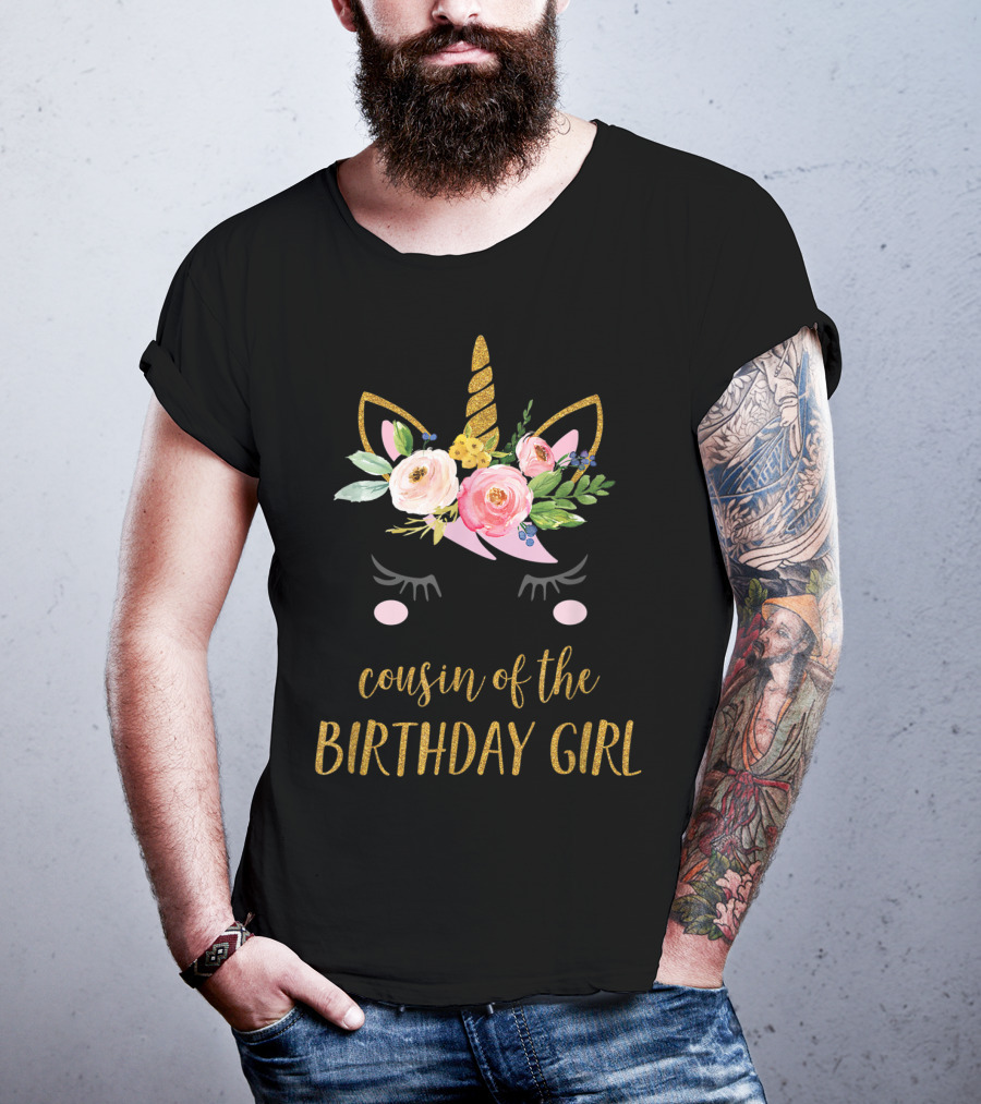 Cousin Of The Birthday Girl Unicorn With Floral Accents T-Shirt