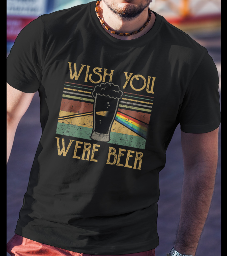 Wish You Were Beer Rainbow Prism Vintage Style Pint Glass T-Shirt