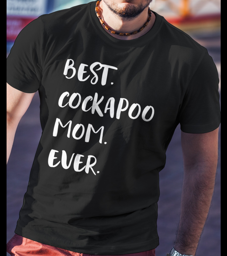 Best Cockapoo Mom Ever T-Shirt