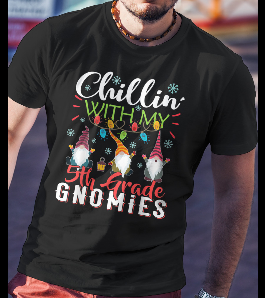 Chillin With My 5th Grade Gnomies Teacher Christmas Lights Snowflakes Gnome Trio T-Shirt