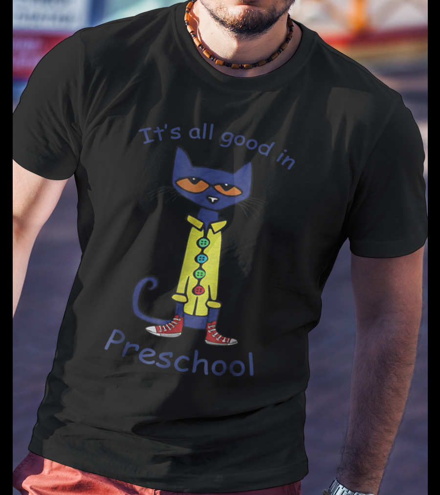 It's All Good In Preschool Cat With Colorful T-Shirt