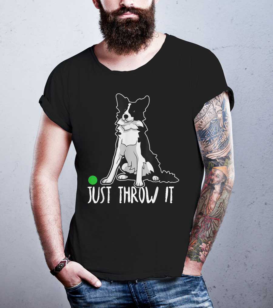 Just Throw It Border Collie With Green Ball T-Shirt