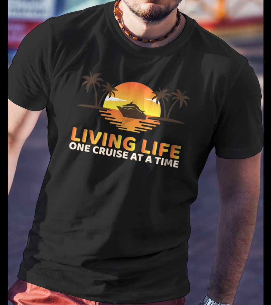 Living Life One Cruise At A Time With Sunset And Palm Trees T-Shirt