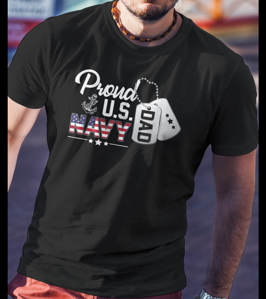 Proud U.S. Navy Dad Military Pride Dog Tags Anchor Stars T-Shirt