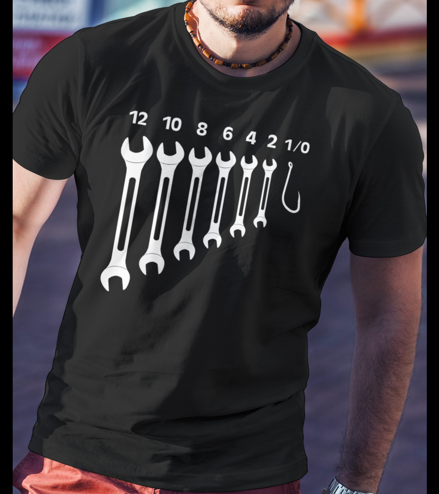 Mens Size 12 10 8 6 4 2 1/0 Wrenches And Fishing Hook Set Mechanic Tool T-Shirt