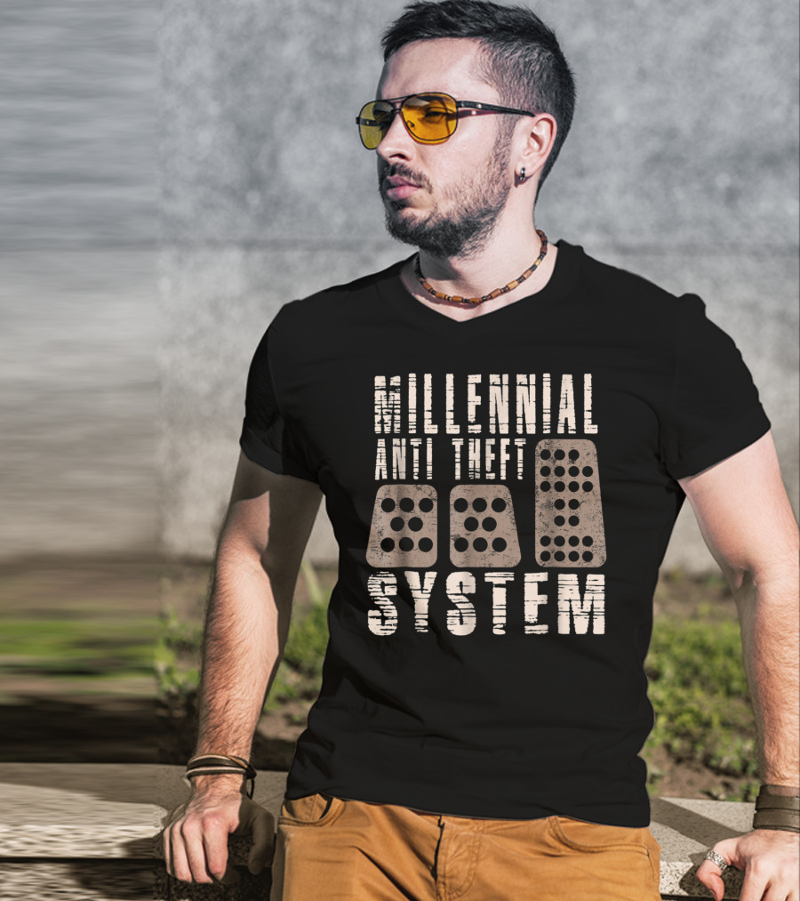 Millennial Anti Theft System Manual Transmission Pedals Humor T-Shirt
