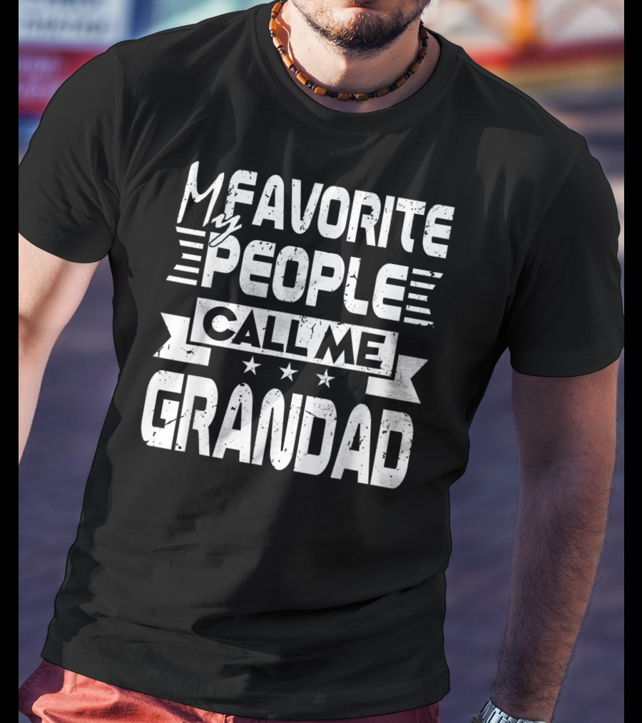 My Favorite People Call Me Grandad T-Shirt