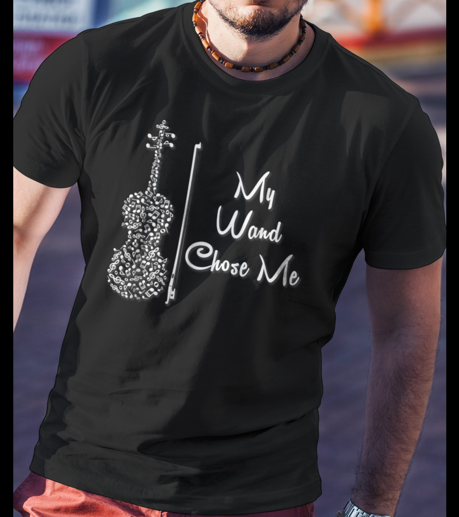 My Wand Chose Me Cute Violin Instrument Music Notes T-Shirt
