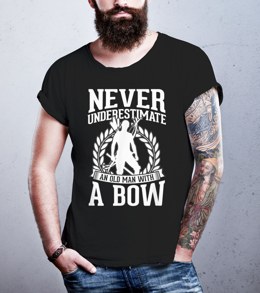 Never Underestimate An Old Man With A Bow Silhouette Archery Laurel Wreath T-Shirt