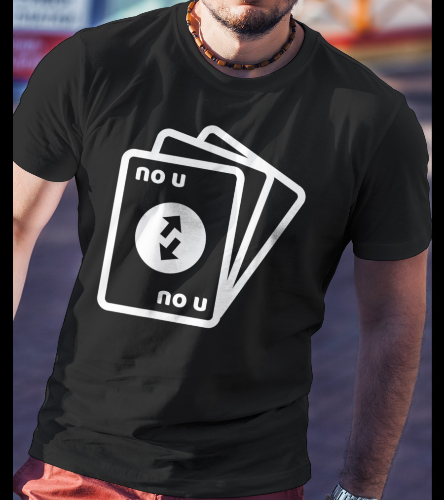 No U Reverse Card Meme T-Shirt