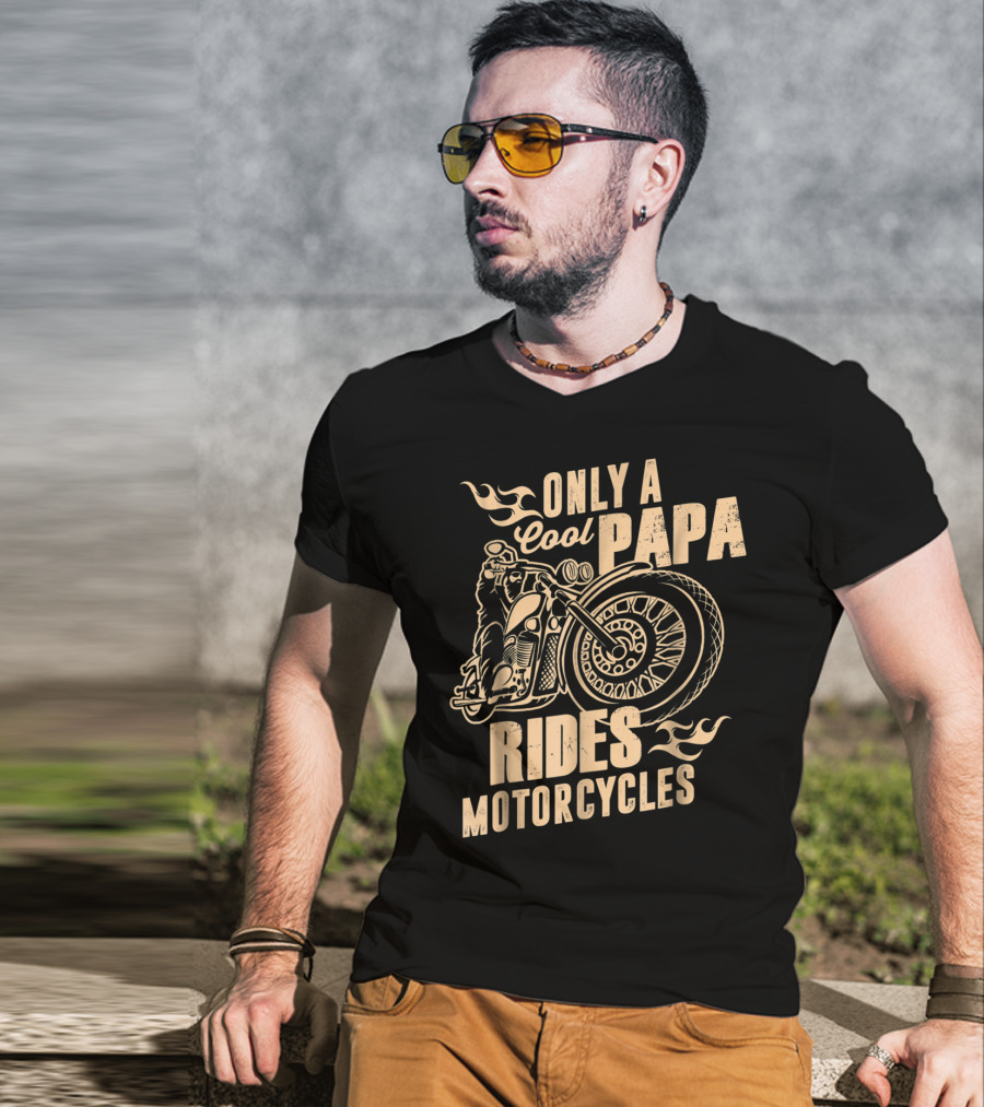 Only A Cool Papa Rides Motorcycles T-Shirt
