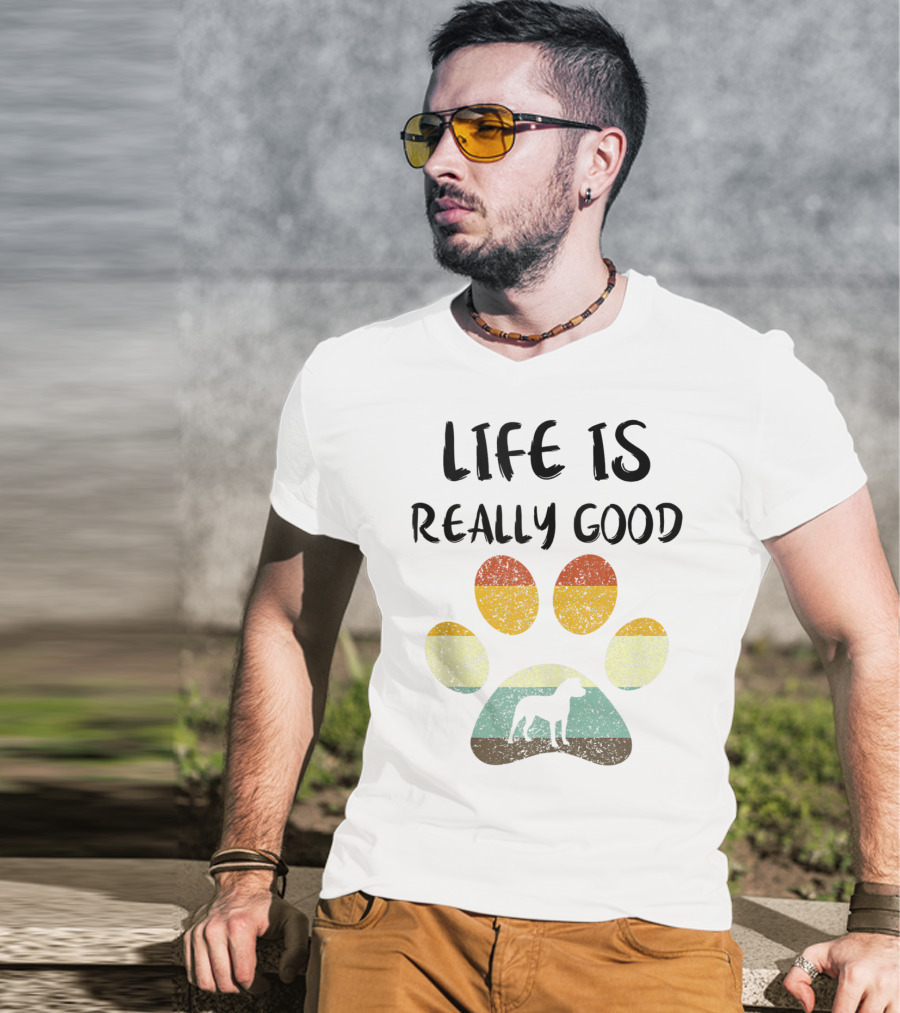 Life Is Really Good Vintage Dog Paw Pitbull Dad T-Shirt