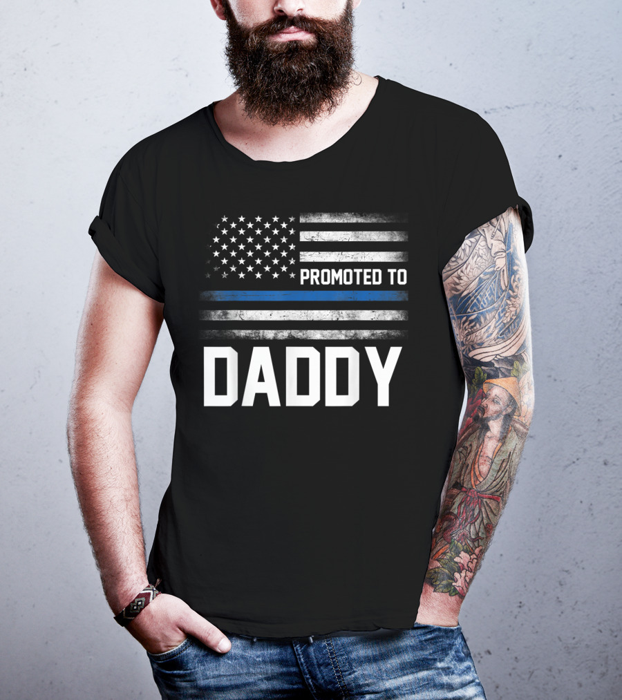 Promoted To Daddy American Flag Thin Blue Line Fathers T-Shirt