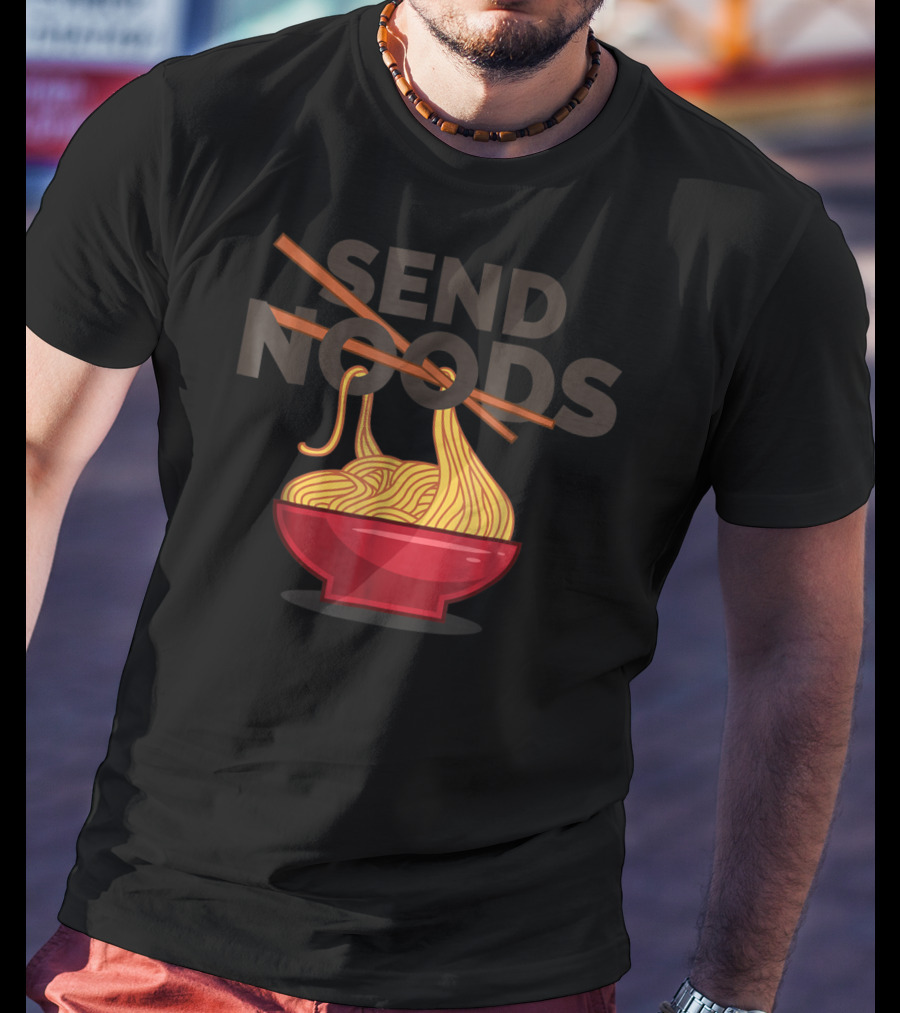 Send Noods Ramen Noodle Bowl With Chopsticks Visual Humor T-Shirt