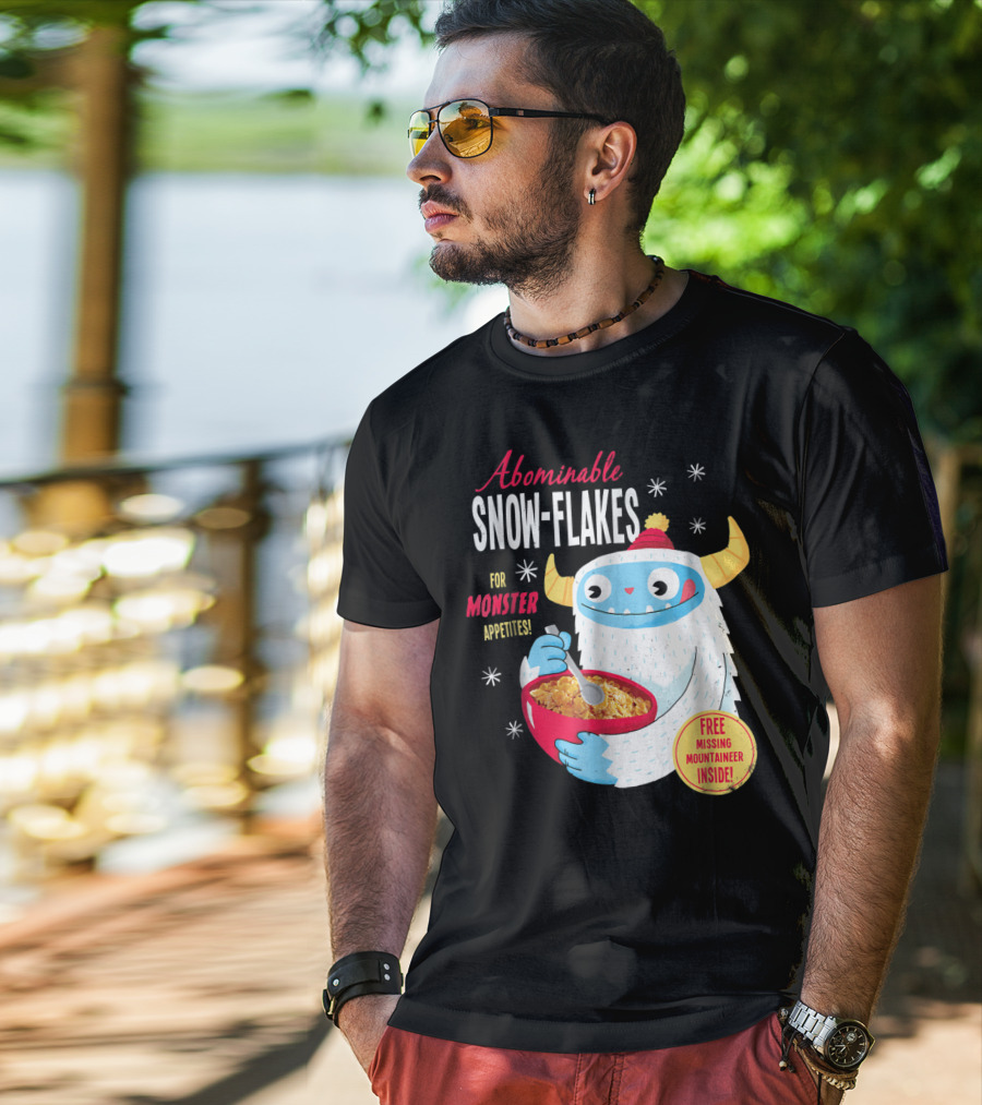 Abominable Snow-Flakes For Monster Appetites Free Missing Mountaineer Inside T-Shirt