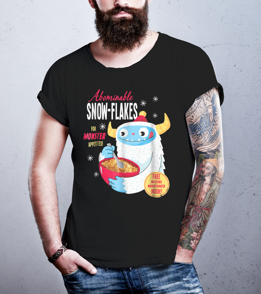Abominable Snow-Flakes For Monster Appetites Free Missing Mountaineer Inside T-Shirt