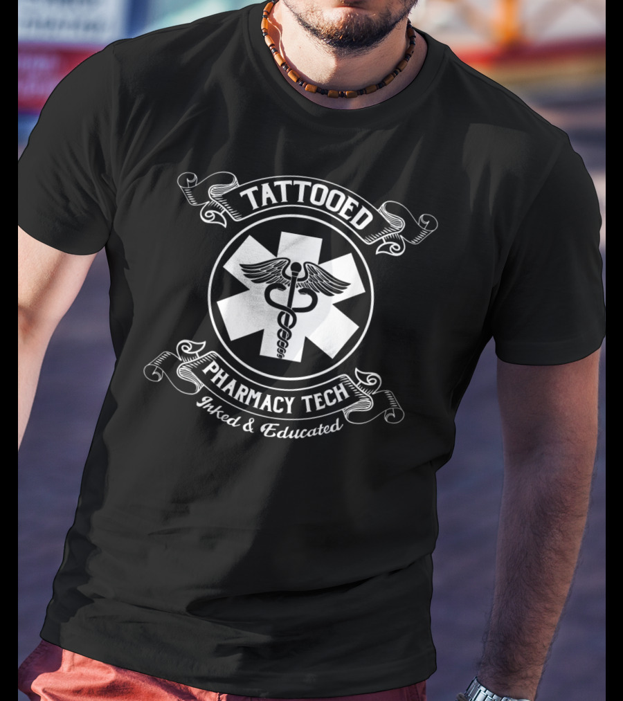Tattooed Pharmacy Tech Inked And Educated T-Shirt