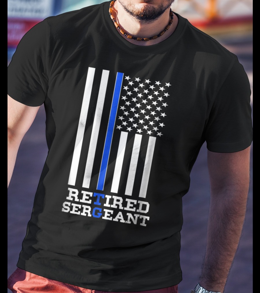 Thin Blue Line Flag Retired Sergeant T-Shirt