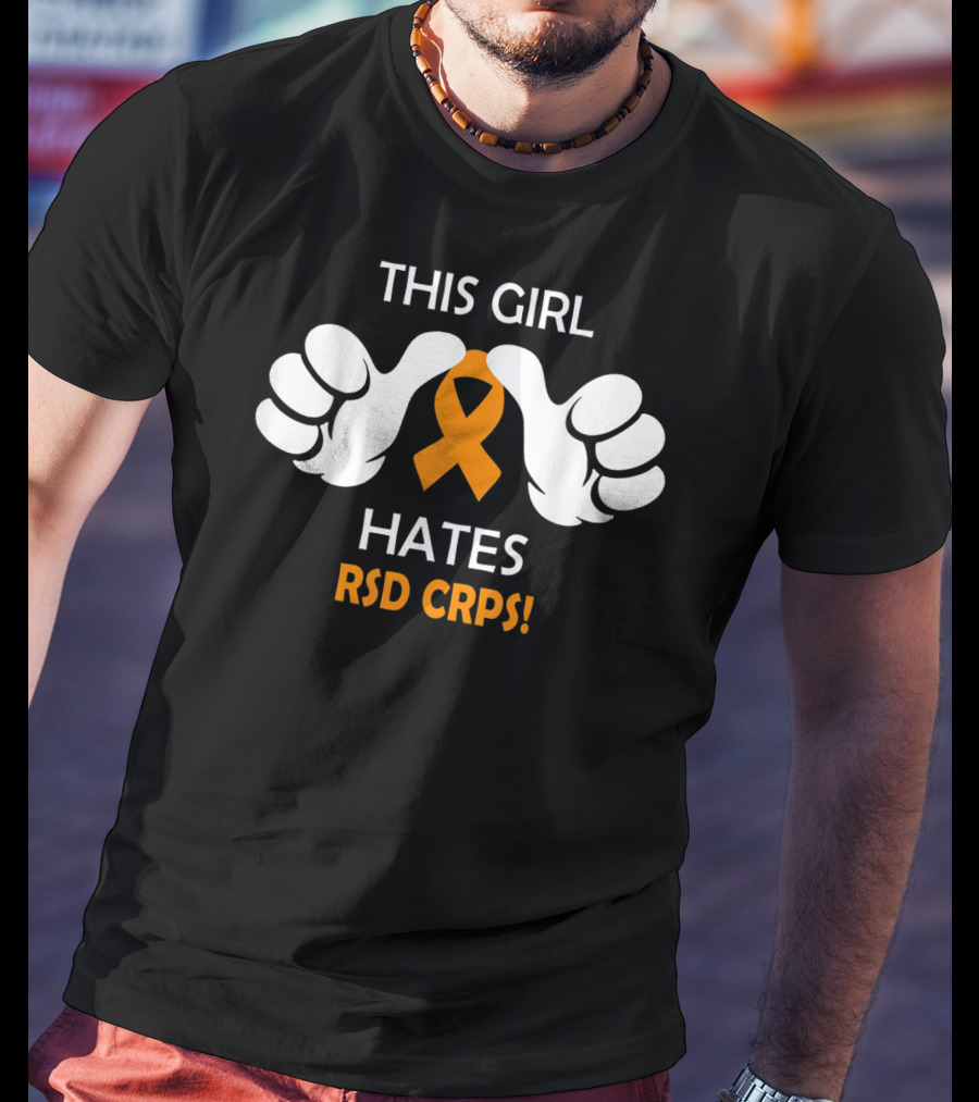 This Girl Hates RSD CRPS Awareness T-Shirt