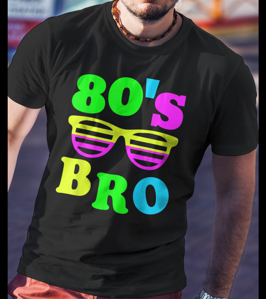 80's Bro Retro Sunglasses Neon 80s 90s Party Vibes T-Shirt