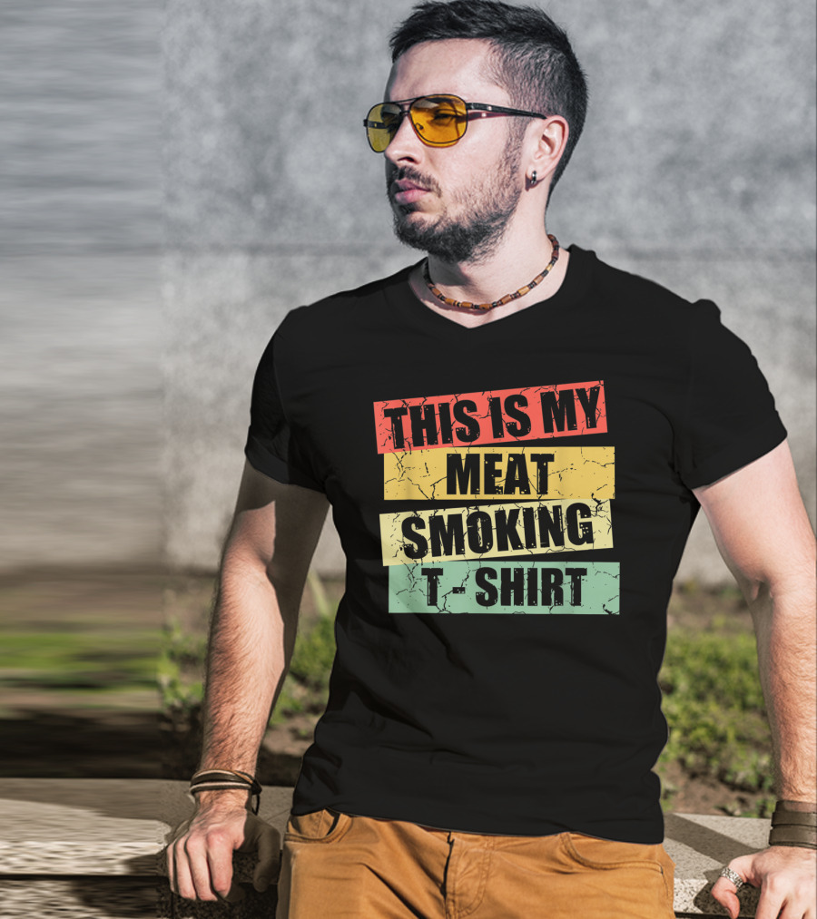This Is My Meat Smoking T-Shirt