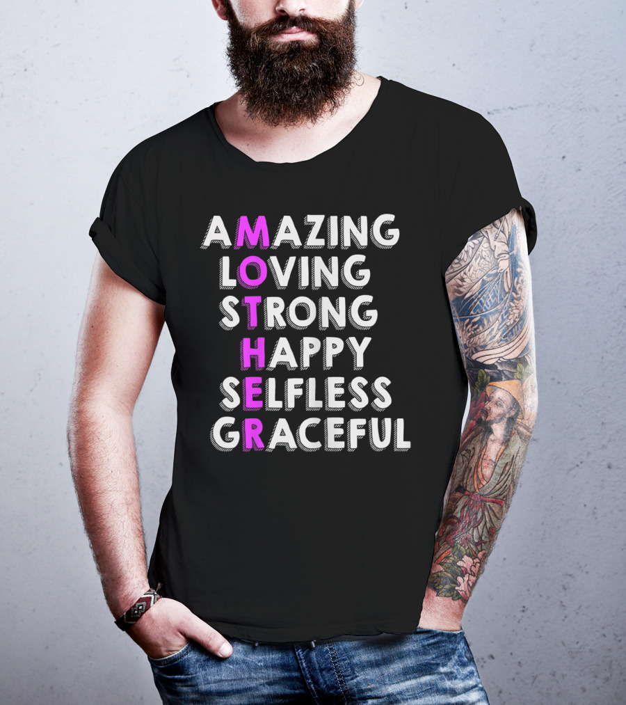 Amazing Loving Strong Happy Selfless Graceful Mother Birthday From Husband Daughter T-Shirt
