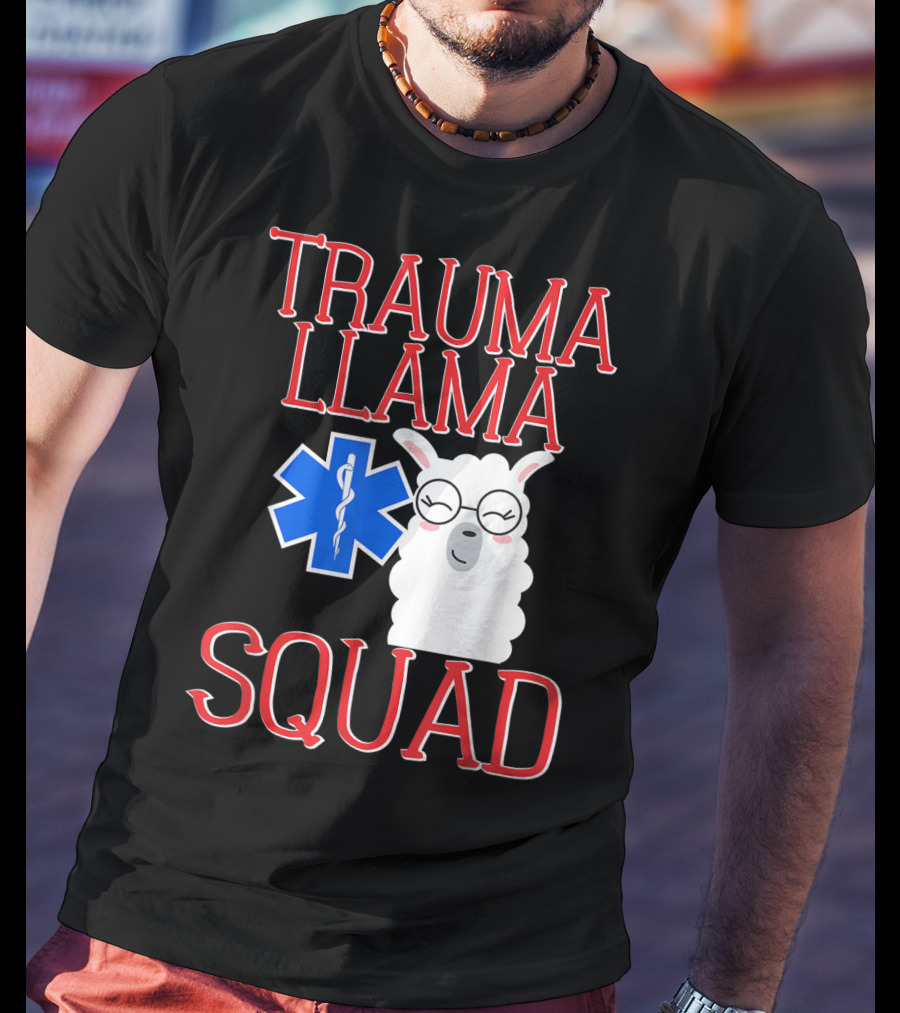 Trauma Llama Squad Funny EMT EMS Emergency Medical Services T-Shirt