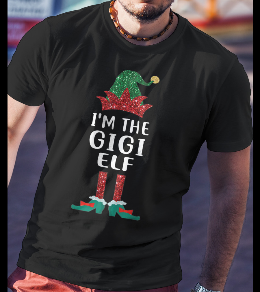 I'm The Gigi Elf Winter Glitter Hat And Shoes T-Shirt