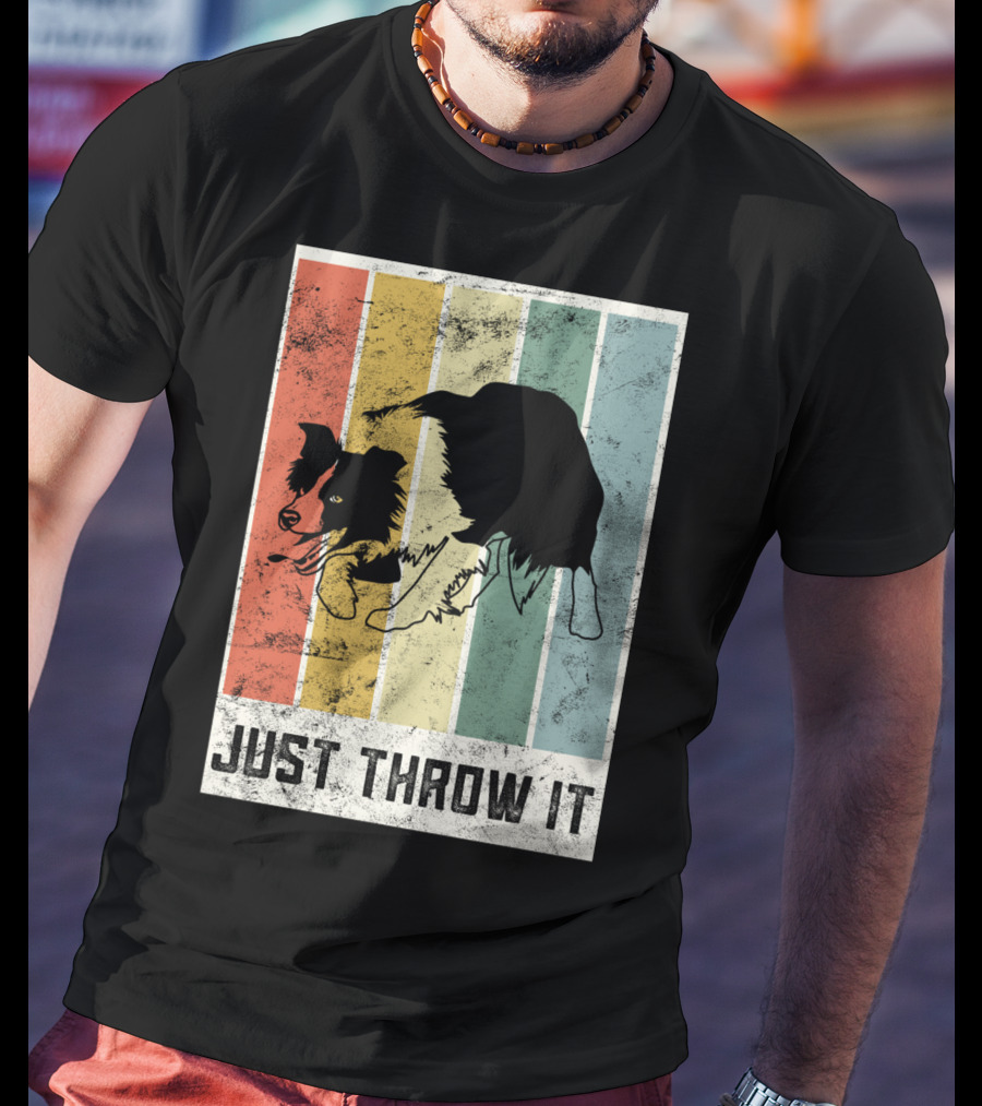 Just Throw It I Love My Border Collie Mom Herd T-Shirt