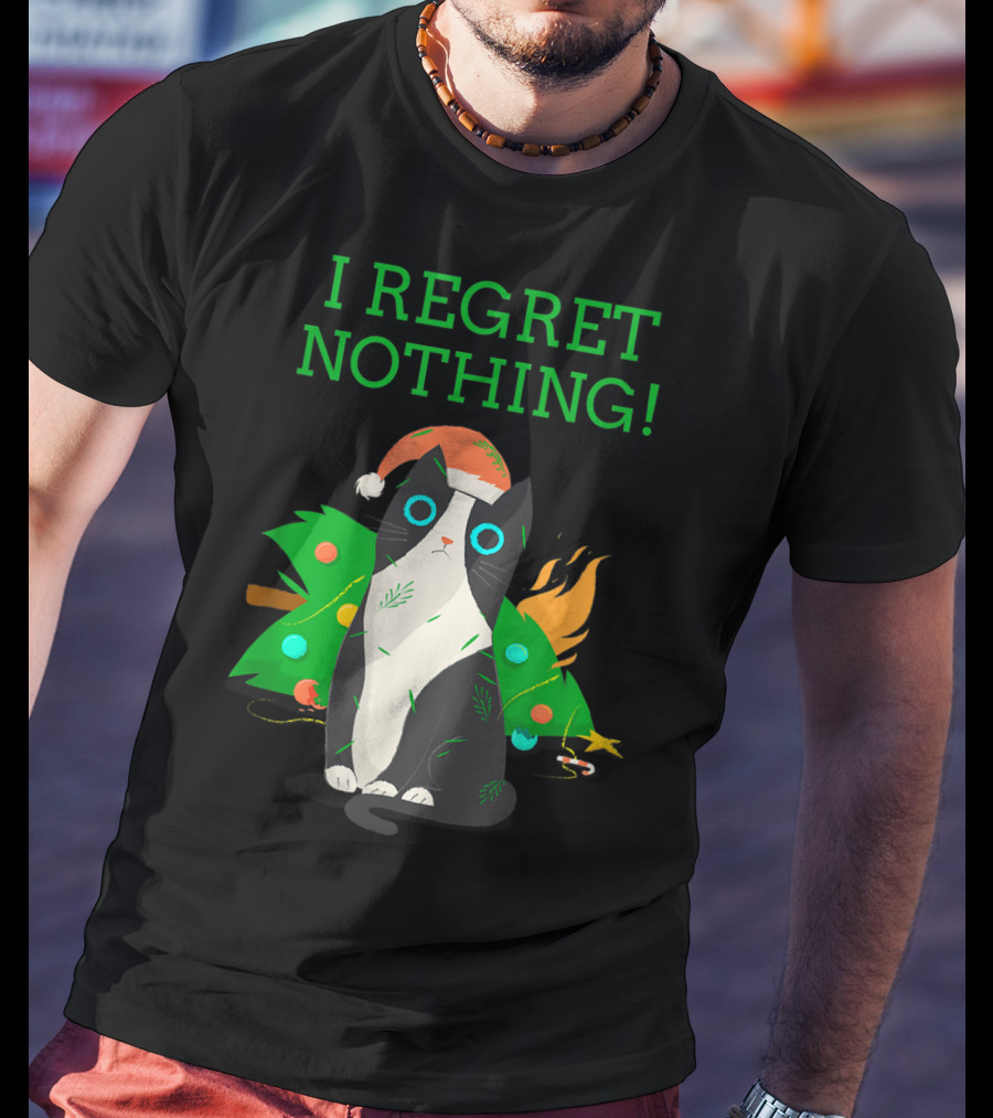 I Regret Nothing Funny Cat With Santa Hat And Christmas Tree T-Shirt