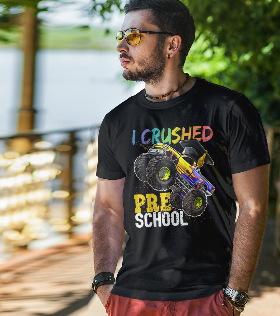 I Crushed Preschool Monster Truck Graduation With Cap T-Shirt