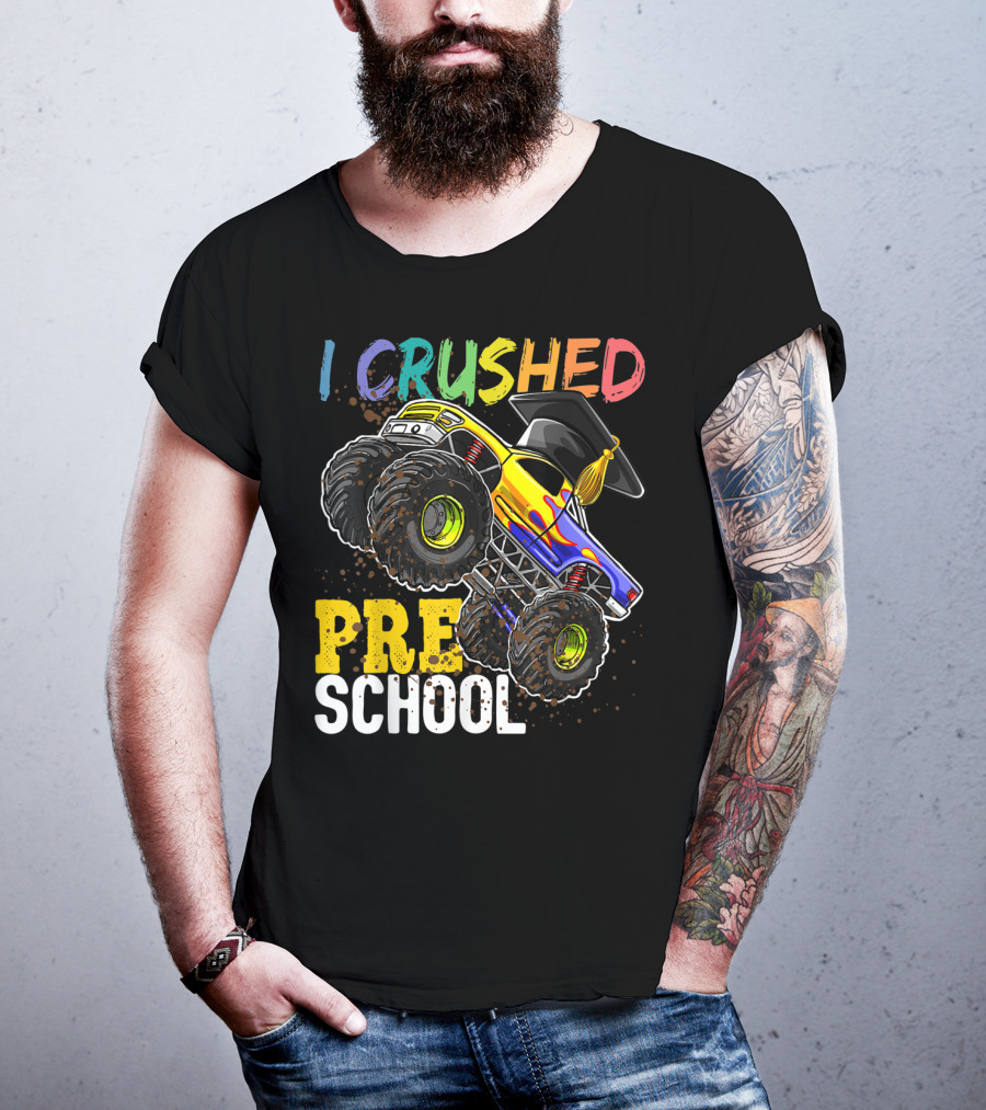 I Crushed Preschool Monster Truck Graduation With Cap T-Shirt